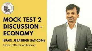 Mock Test 2 Discussion | Economy | Prelims 2019 | Israel Jebasingh (IAS-2004, Rank 59)