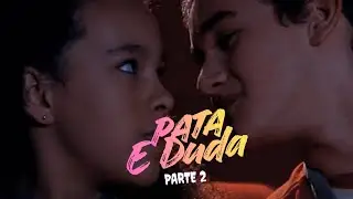 HISTÓRIA DE PATA E DUDA - PARTE 2