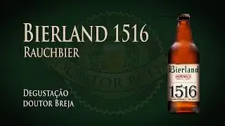Bierland 1516 Rauchbier | Degusta&ccedil;&atilde;o Doutor Breja | DB#79