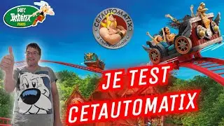 JE TEST CETAUTOMATIX - VLOG PARC ASTÉRIX