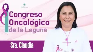 Sra. Claudia | Superviviente de c&aacute;ncer de mama | 1er Congreso Oncol&oacute;gico de la Laguna, Torre&oacute;n 2025.