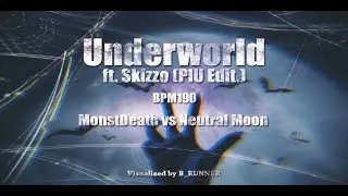 [Pump It Up Phoenix] Underworld ft. Skizzo - MonstDeath vs Neutral Moon