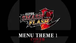 Super Smash Flash 2 - MENU THEME 1