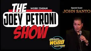The Joey Petroni Show @WGBB Radio welcomes our very special guest comedian & impersonator John Santo