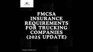 FMCSA Insurance Requirements for Trucking Companies (2025 Update)