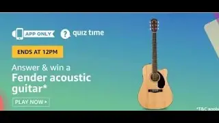 Amazon Fender Acoustic Guitar Quiz Answer Today 11 July 2020