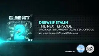 Drewsif Stalin - The Next Episode (by Dr.Dre & Snoop Dogg)