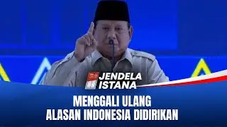 Presiden Prabowo Menggali Ulang Makna Berdirinya Republik Indonesia | JENDELA ISTANA