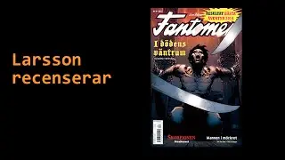 Larsson recenserar #3 - Fantomen nr 9 2015