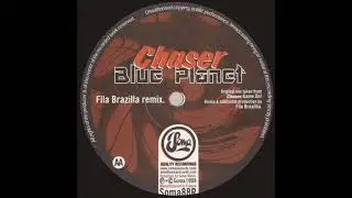 Chaser - Blue Planet (Fila Brazilla Remix)