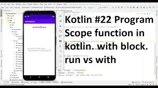 Scope function in kotlin. with block, compare with vs run operator. #kotlin 22 program.