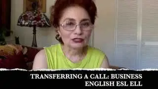 Transferring a Call and Putting a Caller on Hold: Business English ESL ELL