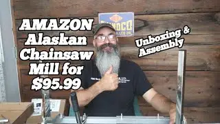 Amazon Alaskan Chainsaw Mill for $95.99 Unboxing,Assembly Northwind Garage www.northwindgarage.com