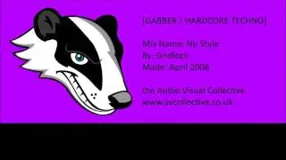 [GABBER & HARDCORE TECHNO MIX] Gridlock - Nu Style