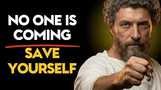 No One’s Coming To Save You — SAVE YOURSELF | Stoic Philosophy