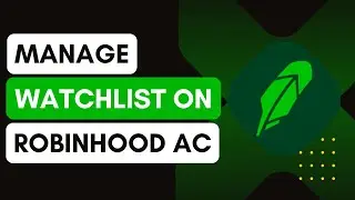 How To Manage Your Watchlist On Robinhood !