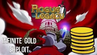 Rogue Legacy Infinite Gold - Trophy Tips