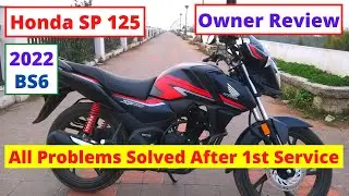 HONDA SP 125 BS6 2022 | Owner Review | After First Service Problems Solved ? | Gear Break Problem
