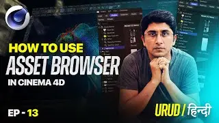 How to use Assets browser in cinema 4d | 3D with Adnan