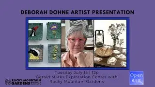 Deborah Dohne Artist Presentation at Rocky Mountain Gardens
