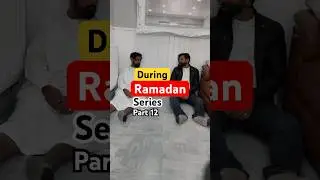 During Ramadan | series | Part 12 #islam #during #ramadan #series #viral