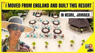SANDY HAVEN RESORT - ENGLISH WOMAN BUILDS HER DREAM HOTEL IN NEGRIL