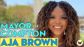 The Trailblazing Mayor of Compton | Mayor Aja Brown | Wondros Podcast Ep 60
