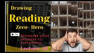 🔥[Freshers ]Drawing Reading Kaise Kare From Zero - Hero l How to Read Structural Drawing of Building