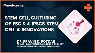 Stem Cell, Culturing of ESC&rsquo;S & iPSCS Stem Cell and Innovations | @MedvarsityTechnologiesPvtLtd