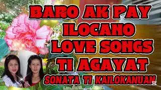 💫💥BARO AK PAY ILOCANO SONGS  TI AGAYAT  SONATA TI KAILOKANUAN 💫💥