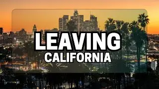 Why People Are Leaving California