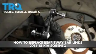 How to Replace Rear Sway Bar Links 2011-15 Kia Sorento