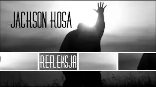 Jackson Kosa-Refleksja