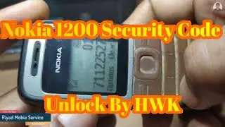 Nokia 1200 Security Code Unlock By HWK( রিয়াদ মোবাইল সার্ভিস )