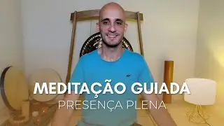 Meditação Guiada para Presença e Acalmar a Mente