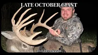 Late October Giant | Outdoor X Media | Brett Leer | Deer Season 2025 |