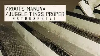 Roots Manuva - Juggle Tings Proper (instrumental)