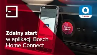 Bosch Home Connect: Pieczenie na zawołanie prosto z telefonu!