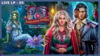 #05 Enchanted Stories: Mystic Woods [LiveLP]