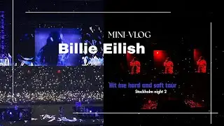 24.04.2025 Billie Eilish Stockholm 2025 (mini-vlog)