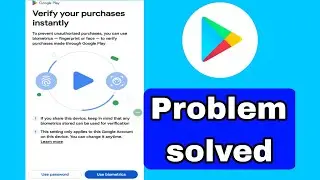 How to fix play store verify purchase with finger print or face problem 2025