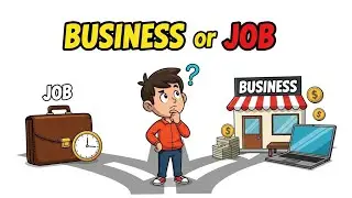 Business or Job? The Smart Money Decision Everyone Must Know | Personal Finance for Beginners