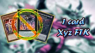 1 card FTK: Xyz Burn (Using Xyz Only)