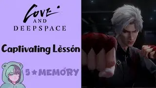 Sylus: Captivating Lesson | 5 Star Memory Kindled | Love and Deepspace&lsquo;s