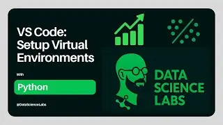 VS Code: Creating a Virtual Environment for Python