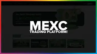 MEXC - TRADING PLATFORM!