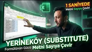 YERİNEKOY (SUBSTITUTE) Fonksiyonu ile Metni Sayıya Çevirmenin Gizli Yolu #i06