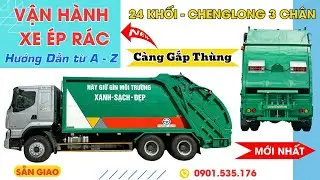 [Hướng Dẫn] Vận Hành XE ÉP RÁC 24 KHỐI Chenglong Đặc Biệt Từ A - Z (Update Mới Nhất)
