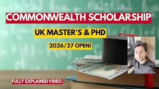 Commonwealth Scholarships 2026/27 | Fully Funded Master&rsquo;s & PhD in UK | How to Apply
