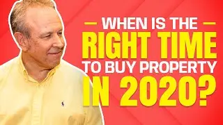 When Is The Right Time To Buy Property In 2020?